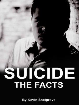 cover image of Suicide, The Facts